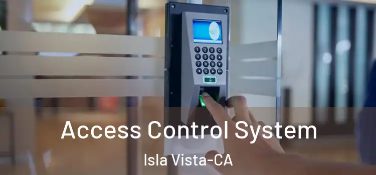  Access Control System Isla Vista-CA