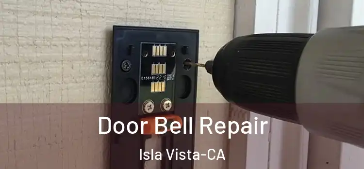  Door Bell Repair Isla Vista-CA