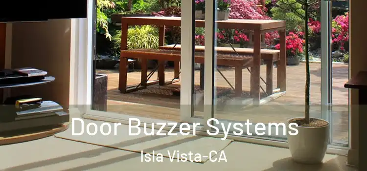  Door Buzzer Systems Isla Vista-CA
