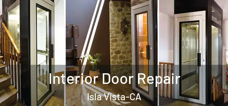  Interior Door Repair Isla Vista-CA