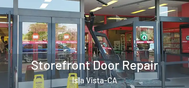  Storefront Door Repair Isla Vista-CA